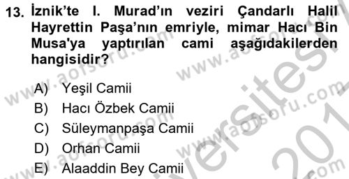 Ortaçağdan Günümüze Anadolu Uygarlıkları Dersi 2016 - 2017 Yılı 3 Ders Sınav Soruları 13. Soru