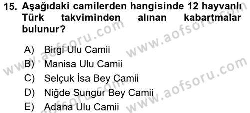 Ortaçağdan Günümüze Anadolu Uygarlıkları Dersi 2016 - 2017 Yılı 3 Ders Sınav Soruları 15. Soru
