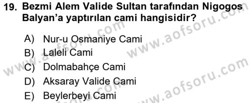 Ortaçağdan Günümüze Anadolu Uygarlıkları Dersi 2016 - 2017 Yılı 3 Ders Sınav Soruları 19. Soru