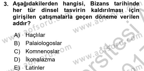 Ortaçağdan Günümüze Anadolu Uygarlıkları Dersi 2016 - 2017 Yılı 3 Ders Sınav Soruları 3. Soru