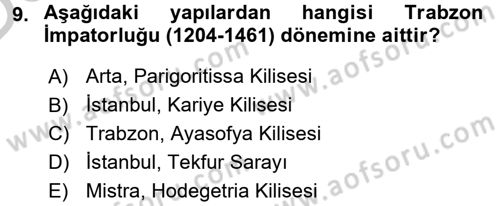Ortaçağdan Günümüze Anadolu Uygarlıkları Dersi 2016 - 2017 Yılı 3 Ders Sınav Soruları 9. Soru