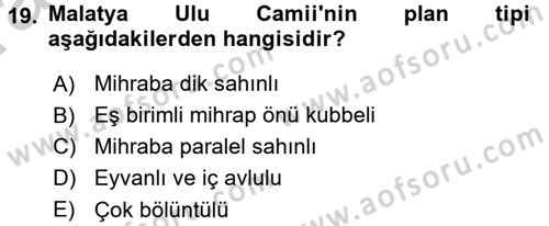Ortaçağdan Günümüze Anadolu Uygarlıkları Dersi 2016 - 2017 Yılı (Vize) Ara Sınav Soruları 19. Soru