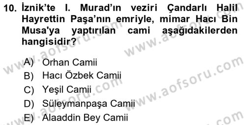 Ortaçağdan Günümüze Anadolu Uygarlıkları Dersi 2016 - 2017 Yılı (Final) Dönem Sonu Sınav Soruları 10. Soru