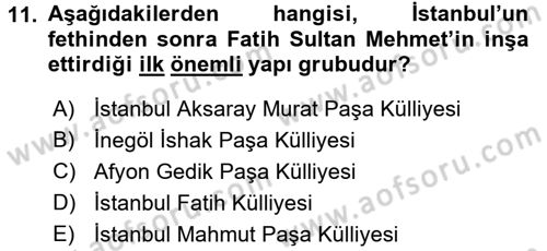 Ortaçağdan Günümüze Anadolu Uygarlıkları Dersi 2016 - 2017 Yılı (Final) Dönem Sonu Sınav Soruları 11. Soru