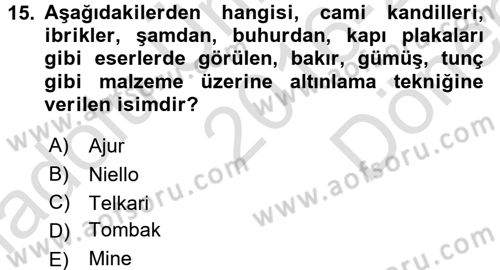 Ortaçağdan Günümüze Anadolu Uygarlıkları Dersi 2016 - 2017 Yılı (Final) Dönem Sonu Sınav Soruları 15. Soru