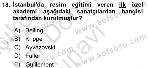 Ortaçağdan Günümüze Anadolu Uygarlıkları Dersi 2016 - 2017 Yılı (Final) Dönem Sonu Sınav Soruları 18. Soru