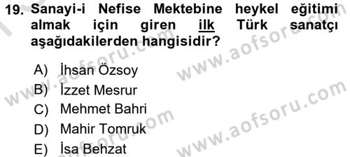 Ortaçağdan Günümüze Anadolu Uygarlıkları Dersi 2016 - 2017 Yılı (Final) Dönem Sonu Sınav Soruları 19. Soru