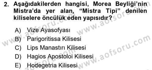 Ortaçağdan Günümüze Anadolu Uygarlıkları Dersi 2016 - 2017 Yılı (Final) Dönem Sonu Sınav Soruları 2. Soru