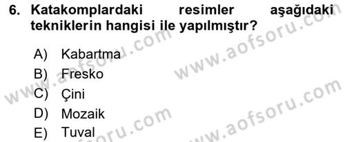 Ortaçağdan Günümüze Anadolu Uygarlıkları Dersi 2023 - 2024 Yılı (Vize) Ara Sınav Soruları 6. Soru