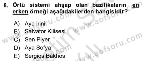 Ortaçağdan Günümüze Anadolu Uygarlıkları Dersi 2023 - 2024 Yılı (Vize) Ara Sınav Soruları 8. Soru