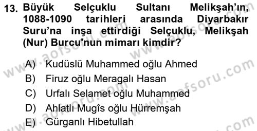 Ortaçağdan Günümüze Anadolu Uygarlıkları Dersi 2023 - 2024 Yılı (Final) Dönem Sonu Sınav Soruları 13. Soru