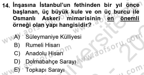 Ortaçağdan Günümüze Anadolu Uygarlıkları Dersi 2023 - 2024 Yılı (Final) Dönem Sonu Sınav Soruları 14. Soru
