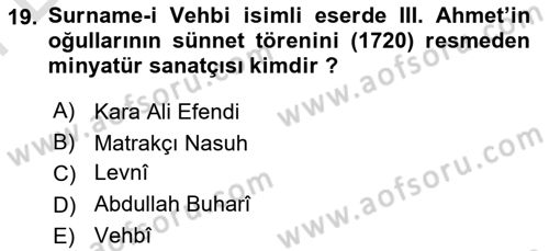 Ortaçağdan Günümüze Anadolu Uygarlıkları Dersi 2023 - 2024 Yılı (Final) Dönem Sonu Sınav Soruları 19. Soru