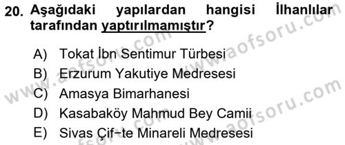 Ortaçağdan Günümüze Anadolu Uygarlıkları Dersi 2023 - 2024 Yılı (Final) Dönem Sonu Sınav Soruları 20. Soru