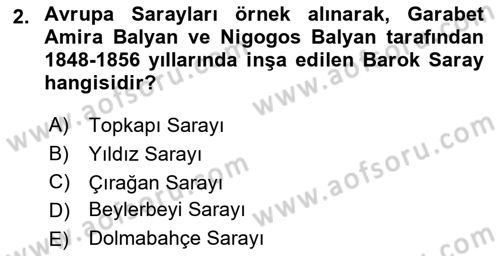 Ortaçağdan Günümüze Anadolu Uygarlıkları Dersi 2023 - 2024 Yılı Yaz Okulu Sınav Soruları 2. Soru