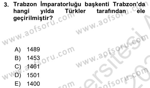 Ortaçağdan Günümüze Anadolu Uygarlıkları Dersi 2023 - 2024 Yılı Yaz Okulu Sınav Soruları 3. Soru