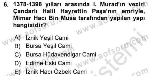Ortaçağdan Günümüze Anadolu Uygarlıkları Dersi 2023 - 2024 Yılı Yaz Okulu Sınav Soruları 6. Soru
