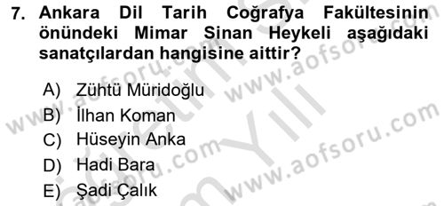 Ortaçağdan Günümüze Anadolu Uygarlıkları Dersi 2023 - 2024 Yılı Yaz Okulu Sınav Soruları 7. Soru