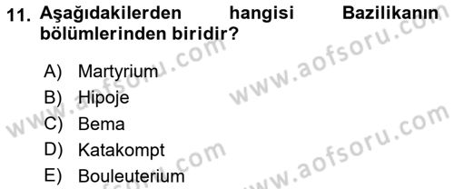 Ortaçağdan Günümüze Anadolu Uygarlıkları Dersi 2024 - 2025 Yılı (Vize) Ara Sınav Soruları 11. Soru
