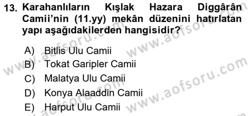 Ortaçağdan Günümüze Anadolu Uygarlıkları Dersi 2024 - 2025 Yılı (Vize) Ara Sınav Soruları 13. Soru