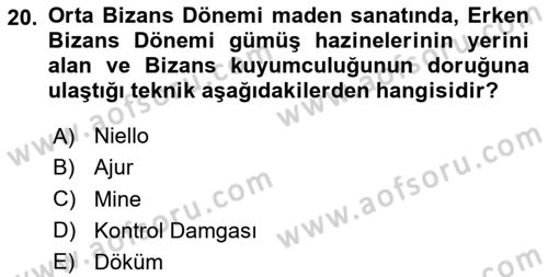 Ortaçağdan Günümüze Anadolu Uygarlıkları Dersi 2024 - 2025 Yılı (Vize) Ara Sınav Soruları 20. Soru