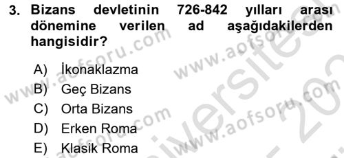 Ortaçağdan Günümüze Anadolu Uygarlıkları Dersi 2024 - 2025 Yılı (Vize) Ara Sınav Soruları 3. Soru
