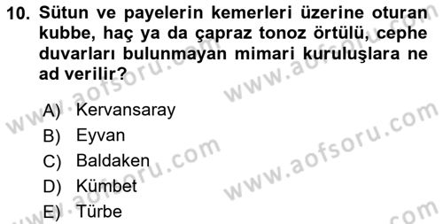 Ortaçağdan Günümüze Anadolu Uygarlıkları Dersi 2024 - 2025 Yılı (Final) Dönem Sonu Sınav Soruları 10. Soru