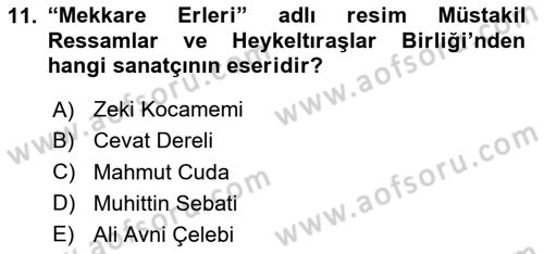 Ortaçağdan Günümüze Anadolu Uygarlıkları Dersi 2024 - 2025 Yılı (Final) Dönem Sonu Sınav Soruları 11. Soru