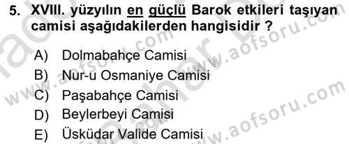 Ortaçağdan Günümüze Anadolu Uygarlıkları Dersi 2024 - 2025 Yılı (Final) Dönem Sonu Sınav Soruları 5. Soru