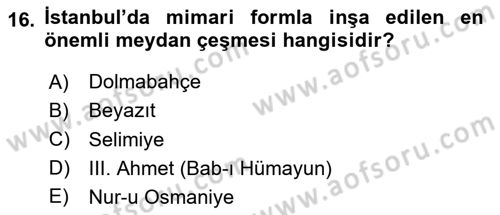Ortaçağdan Günümüze Anadolu Uygarlıkları Dersi 2024 - 2025 Yılı Yaz Okulu Sınav Soruları 16. Soru