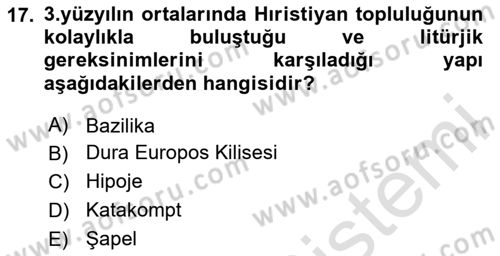 Ortaçağdan Günümüze Anadolu Uygarlıkları Dersi 2024 - 2025 Yılı Yaz Okulu Sınav Soruları 17. Soru