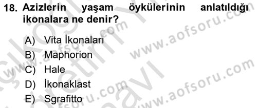 Ortaçağdan Günümüze Anadolu Uygarlıkları Dersi 2024 - 2025 Yılı Yaz Okulu Sınav Soruları 18. Soru