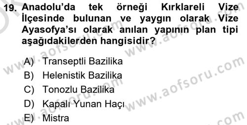 Ortaçağdan Günümüze Anadolu Uygarlıkları Dersi 2024 - 2025 Yılı Yaz Okulu Sınav Soruları 19. Soru
