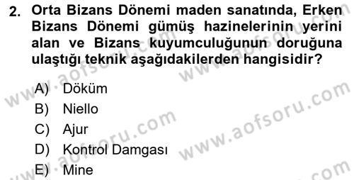 Ortaçağdan Günümüze Anadolu Uygarlıkları Dersi 2024 - 2025 Yılı Yaz Okulu Sınav Soruları 2. Soru