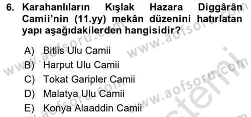 Ortaçağdan Günümüze Anadolu Uygarlıkları Dersi 2024 - 2025 Yılı Yaz Okulu Sınav Soruları 6. Soru