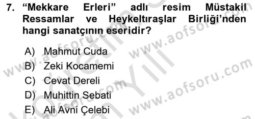Ortaçağdan Günümüze Anadolu Uygarlıkları Dersi 2024 - 2025 Yılı Yaz Okulu Sınav Soruları 7. Soru
