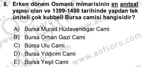 Ortaçağdan Günümüze Anadolu Uygarlıkları Dersi 2024 - 2025 Yılı Yaz Okulu Sınav Soruları 8. Soru