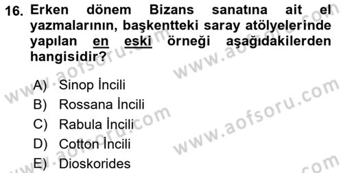 Ortaçağdan Günümüze Anadolu Uygarlıkları Dersi 2025 - 2026 Yılı (Vize) Ara Sınav Soruları 16. Soru