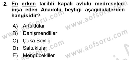 Ortaçağdan Günümüze Anadolu Uygarlıkları Dersi 2025 - 2026 Yılı (Final) Dönem Sonu Sınav Soruları 2. Soru