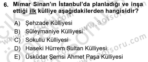 Ortaçağdan Günümüze Anadolu Uygarlıkları Dersi 2025 - 2026 Yılı (Final) Dönem Sonu Sınav Soruları 6. Soru