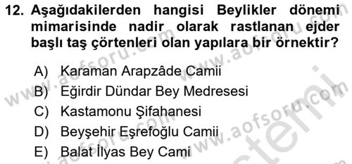 Ortaçağdan Günümüze Anadolu Uygarlıkları Dersi 2025 - 2026 Yılı Yaz Okulu Sınav Soruları 12. Soru