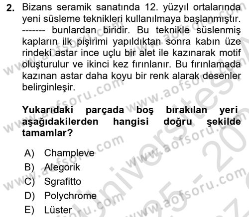 Ortaçağdan Günümüze Anadolu Uygarlıkları Dersi 2025 - 2026 Yılı Yaz Okulu Sınav Soruları 2. Soru