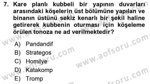 Ortaçağdan Günümüze Anadolu Uygarlıkları Dersi 2025 - 2026 Yılı Yaz Okulu Sınav Soruları 7. Soru
