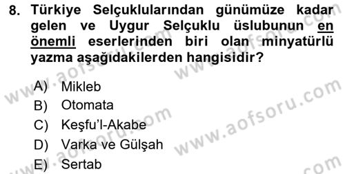 Ortaçağdan Günümüze Anadolu Uygarlıkları Dersi 2025 - 2026 Yılı Yaz Okulu Sınav Soruları 8. Soru