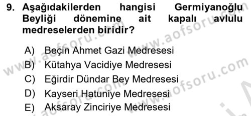 Ortaçağdan Günümüze Anadolu Uygarlıkları Dersi 2025 - 2026 Yılı Yaz Okulu Sınav Soruları 9. Soru