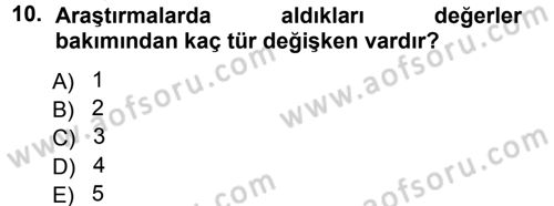 Sosyal Bilimlerde Araştırma Yöntemleri Dersi Ara Sınavı Deneme Sınav Soruları 10. Soru