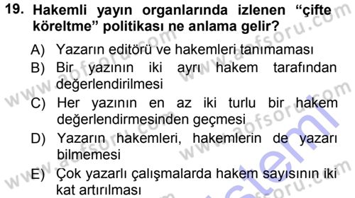 Sosyal Bilimlerde Araştırma Yöntemleri Dersi 2012 - 2013 Yılı (Final) Dönem Sonu Sınav Soruları 19. Soru