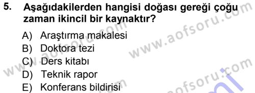 Sosyal Bilimlerde Araştırma Yöntemleri Dersi 2012 - 2013 Yılı (Final) Dönem Sonu Sınav Soruları 5. Soru
