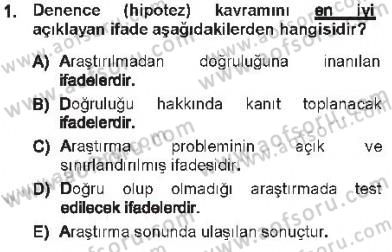 Sosyal Bilimlerde Araştırma Yöntemleri Dersi 2012 - 2013 Yılı Tek Ders Sınav Soruları 1. Soru