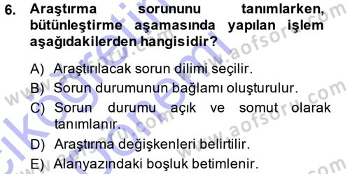Sosyal Bilimlerde Araştırma Yöntemleri Dersi Ara Sınavı Deneme Sınav Soruları 6. Soru